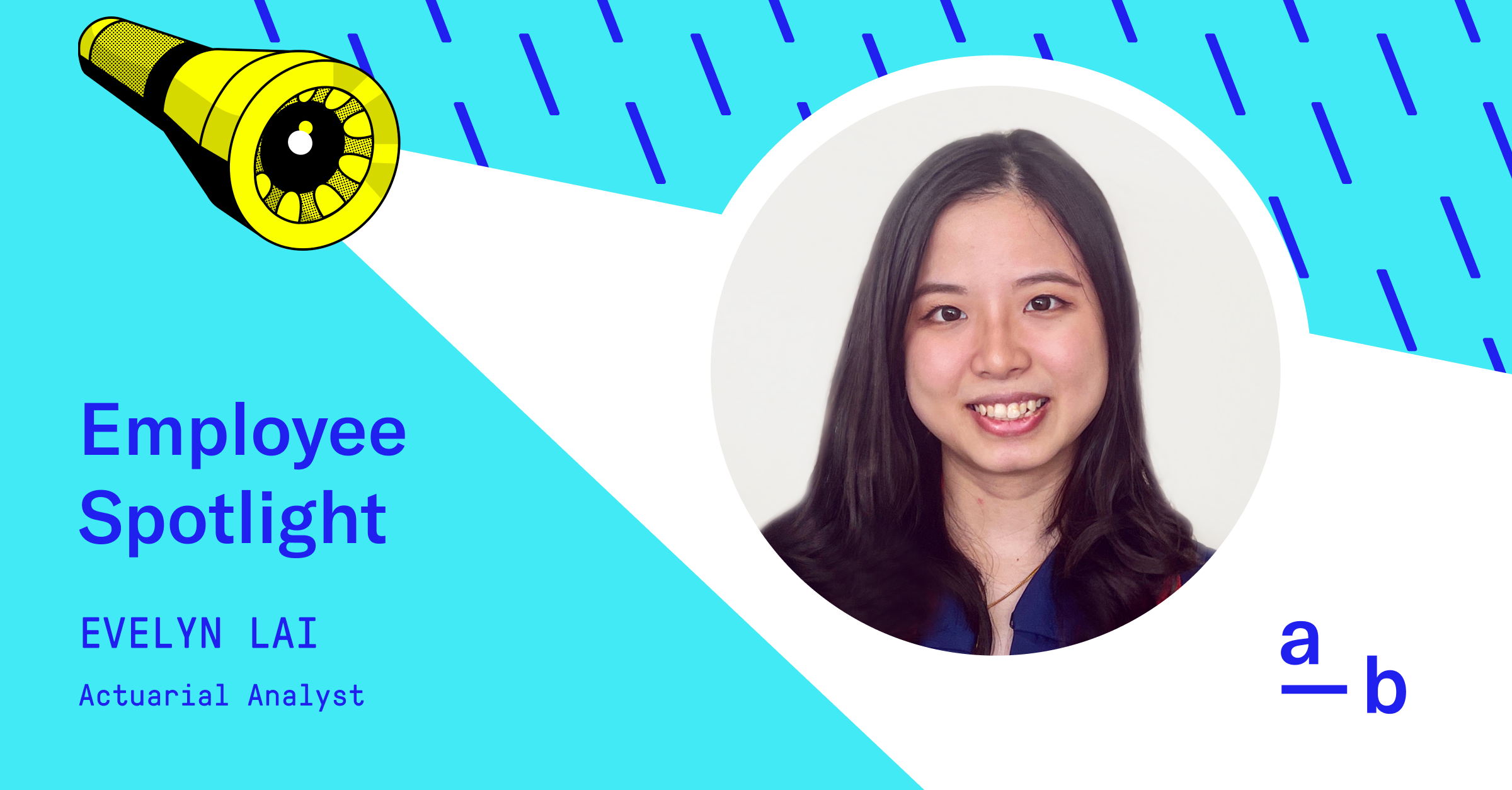 Meet Evelyn Lai, Actuarial Analyst
