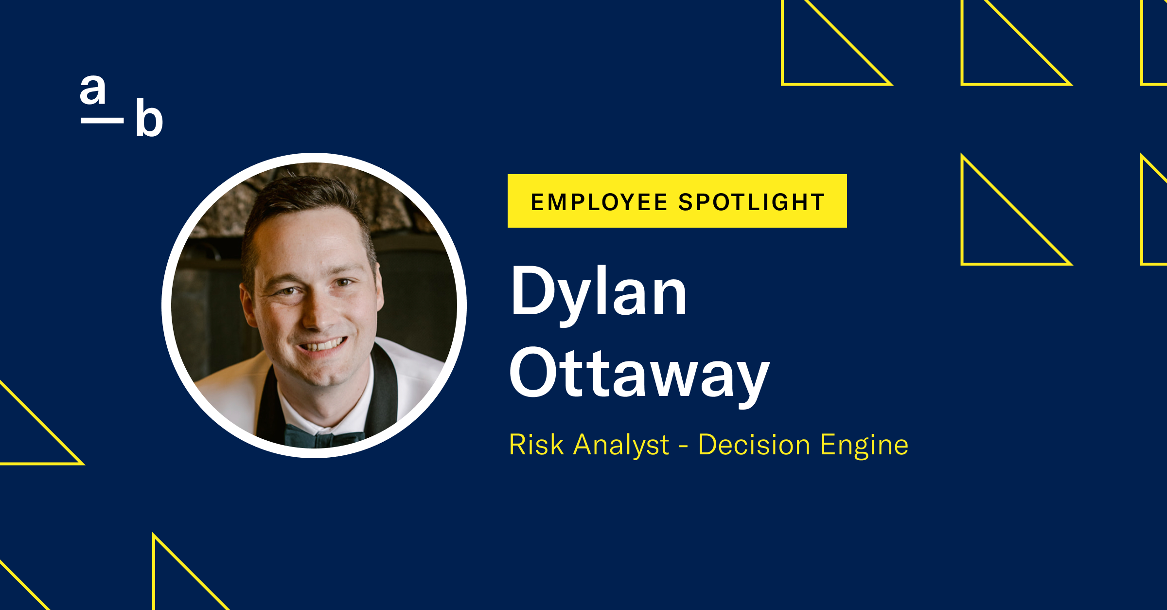 Meet Dylan Ottaway, Risk Analyst – Decision Engine
