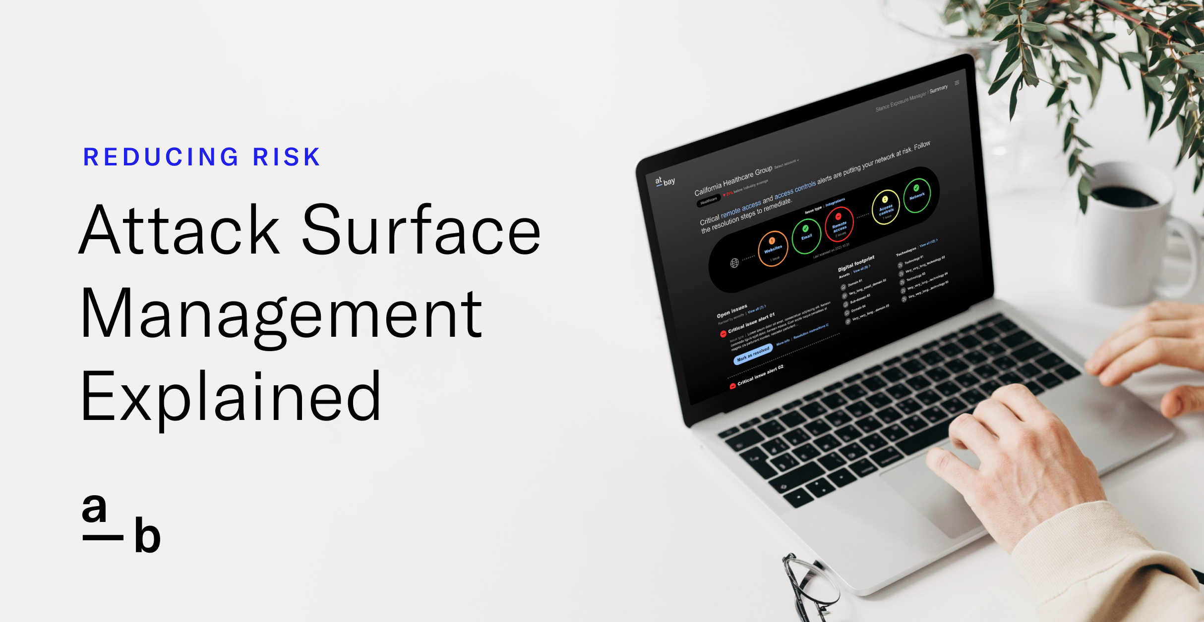 Reducing Risk: How Attack Surface Management Can Better Secure Your Organization