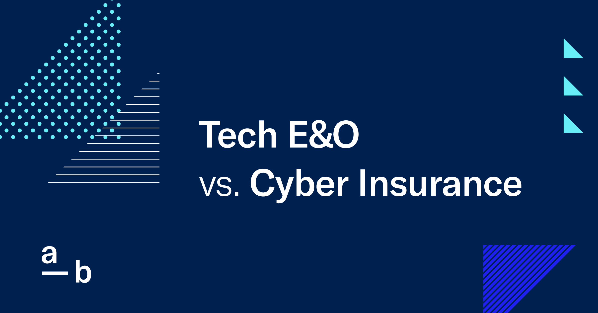 Technology Errors and Omissions vs. Cyber Insurance
