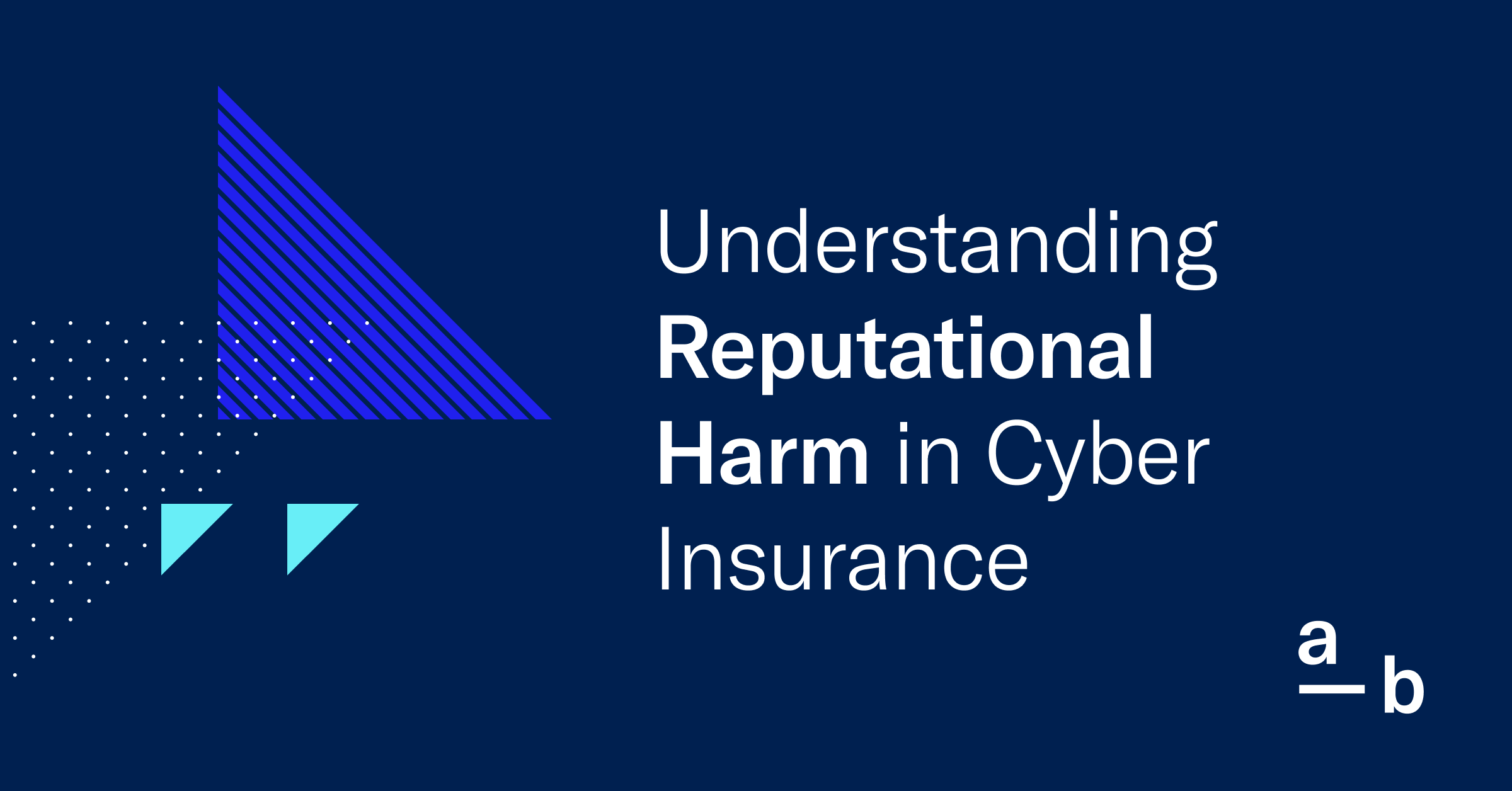 Understanding Reputational Harm in Cyber Insurance