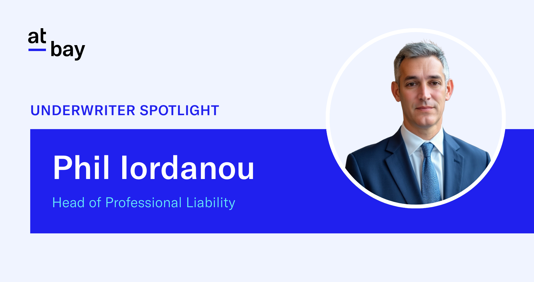 Underwriter Spotlight: Meet Phil Iordanou, Head of Professional Liability