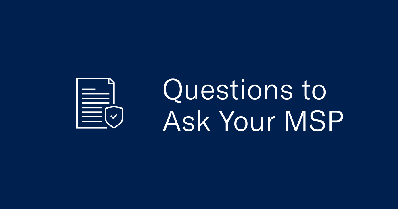 Evaluating Your MSP: A Buyer’s Guide to Security Best Practices