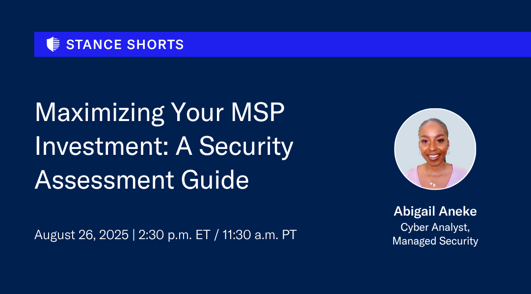 Maximizing Your MSP Investment: A Security Assessment Guide
