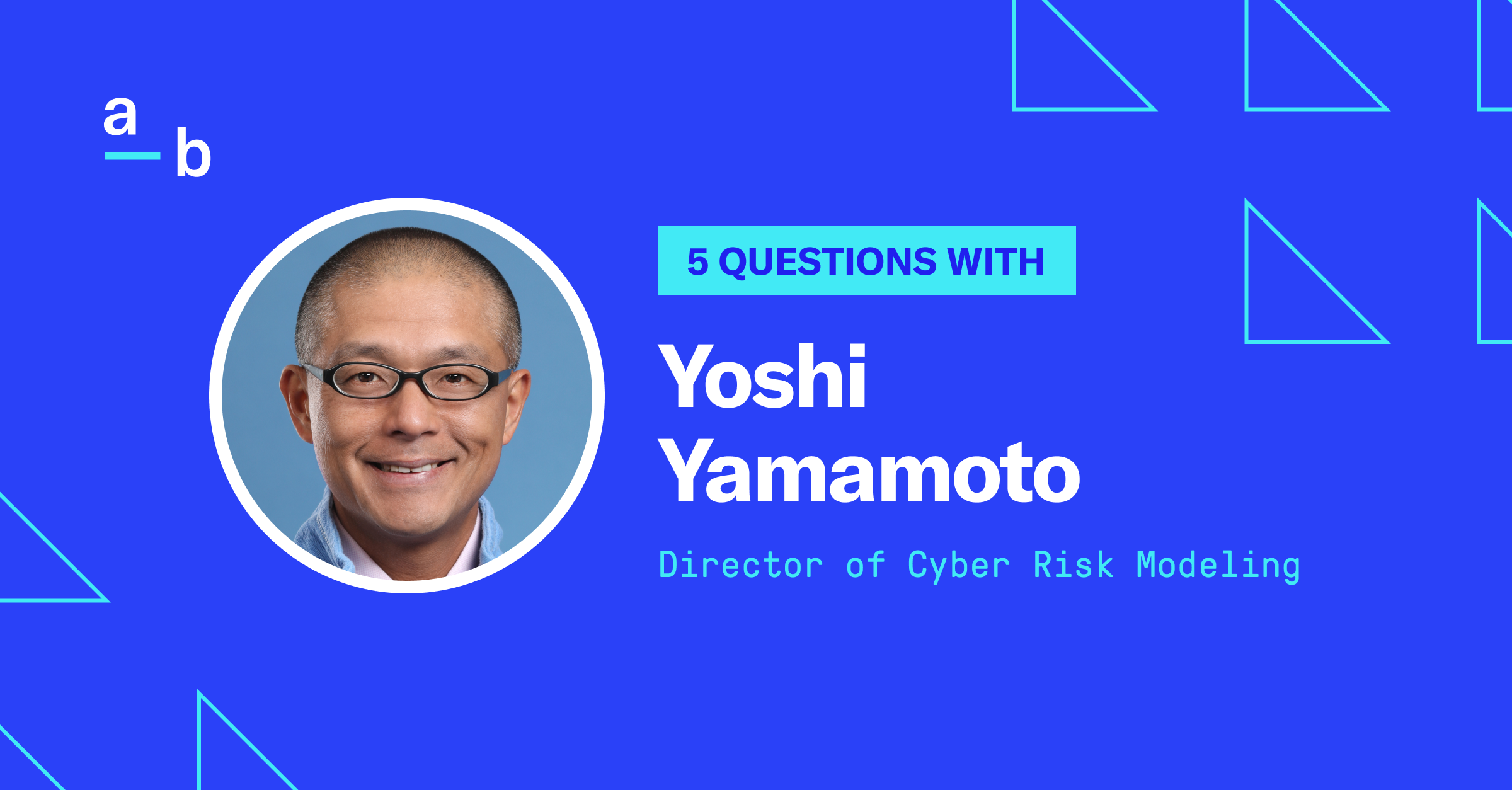 5 Questions with Yoshi Yamamoto: Key Takeaways from “The Future of Cyber Insurance” White Paper